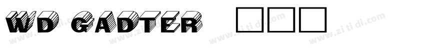 WD Gadter字体转换